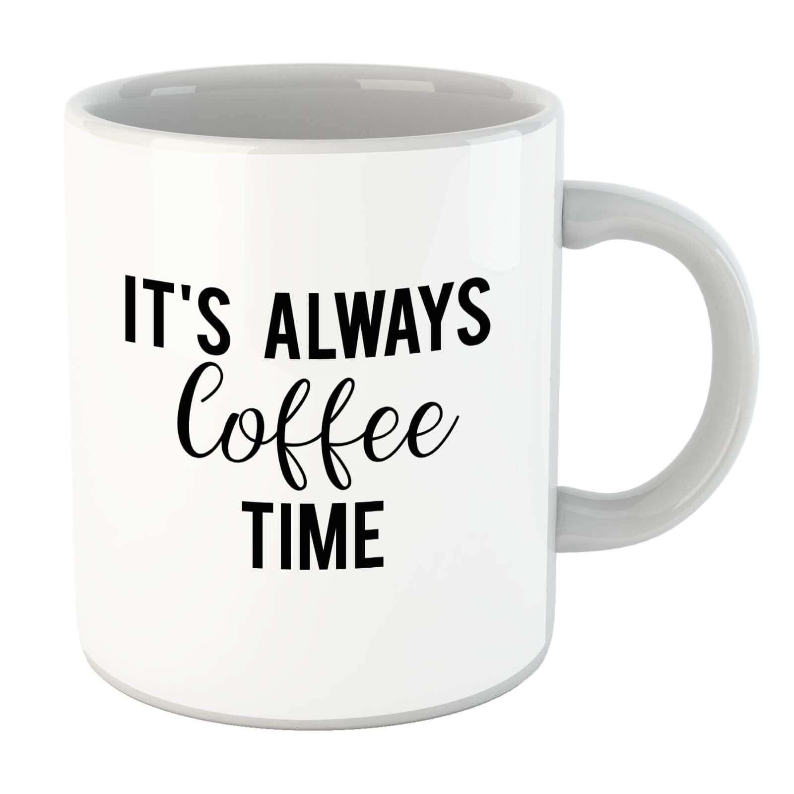 It's Always Coffee Time Mug
