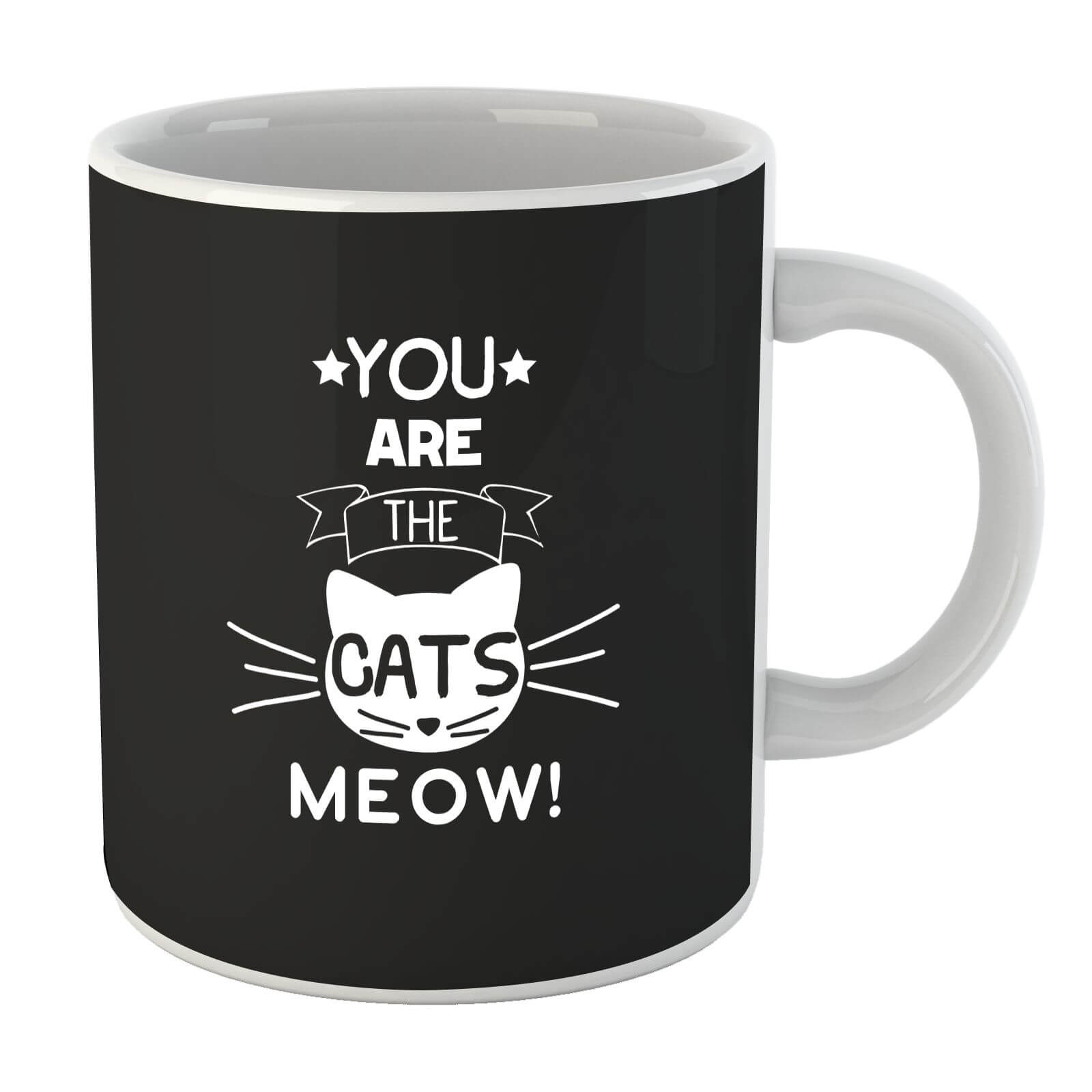 You Are The Cats Meow Mug