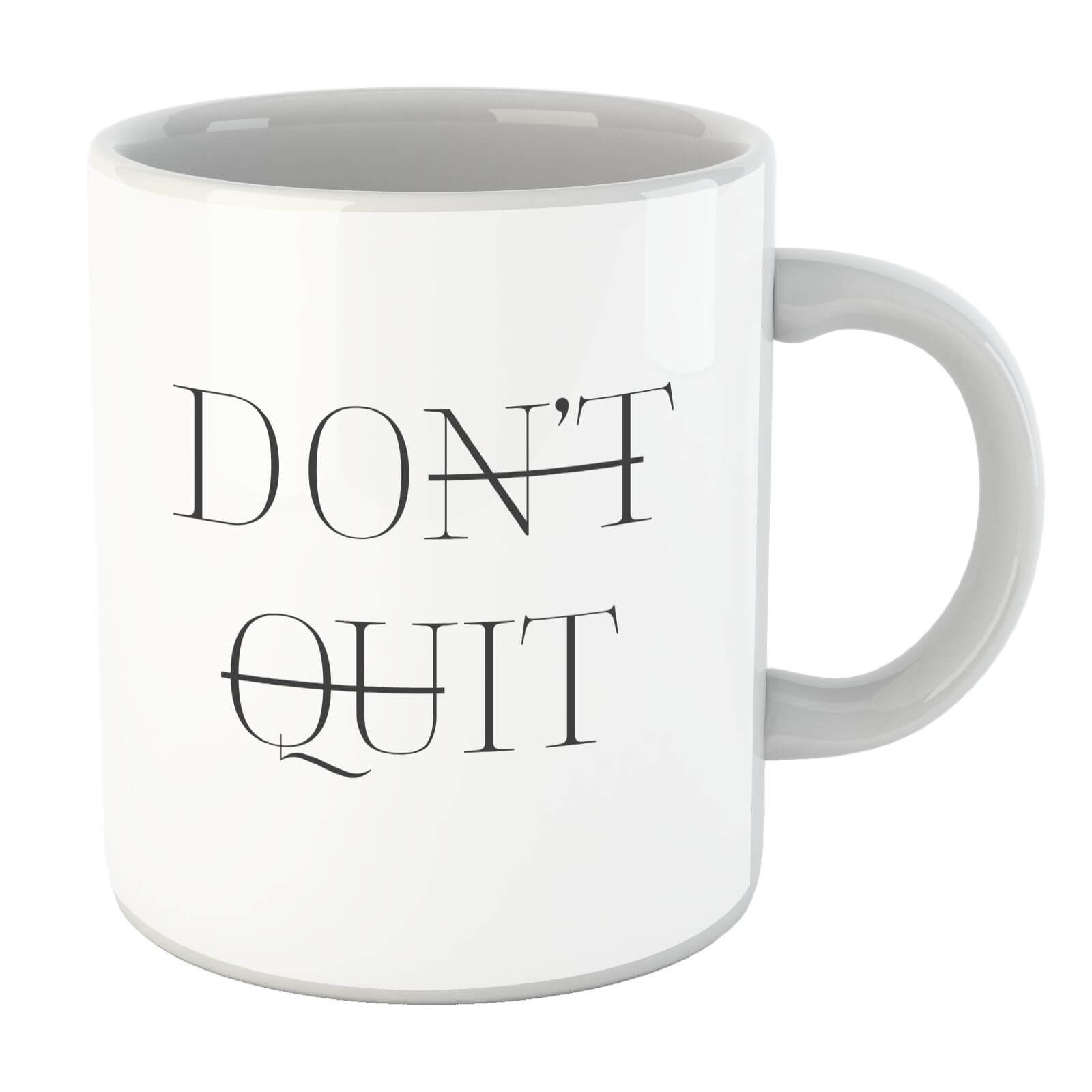 Don't Quit Mug