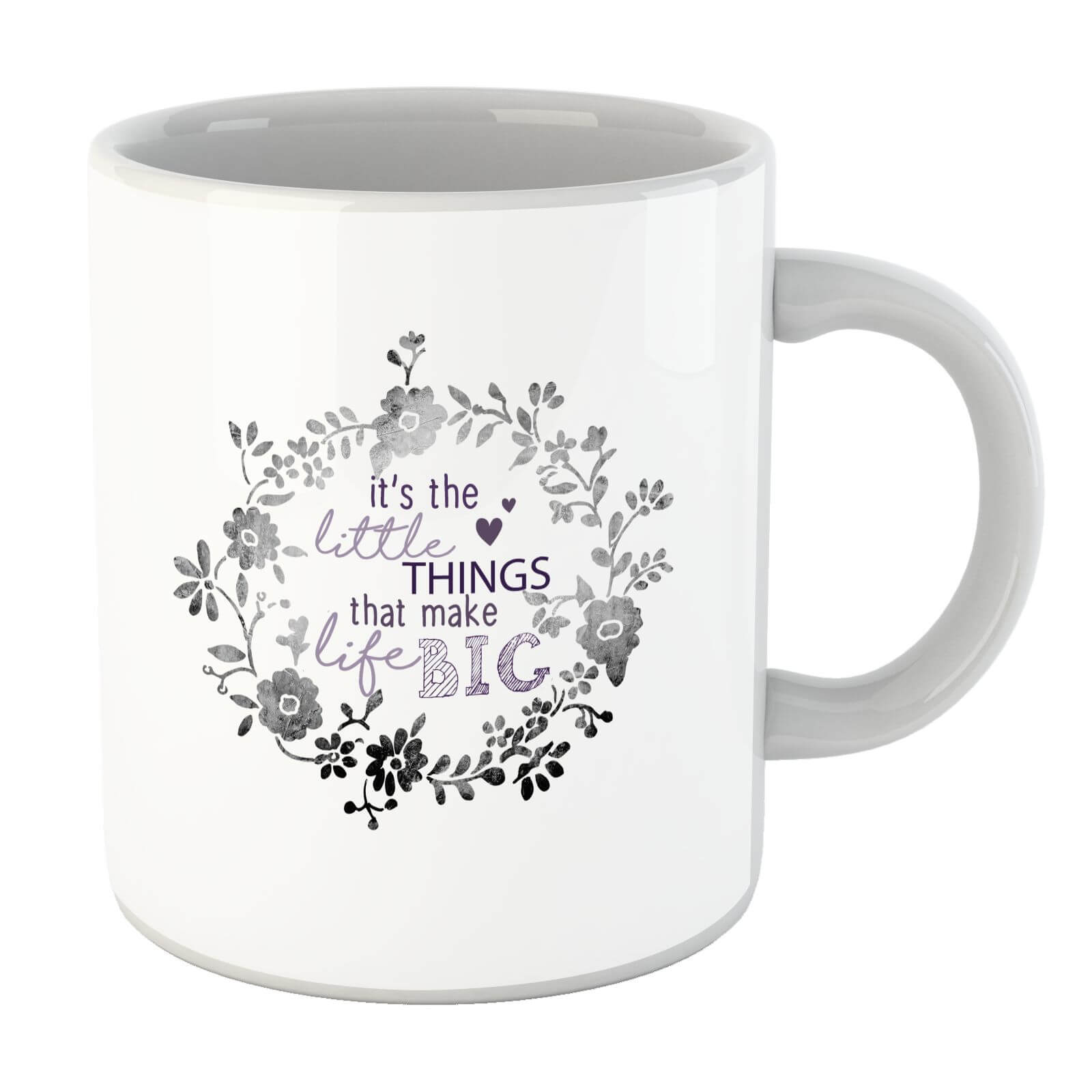 It's The Little Things That Make Life Big Mug