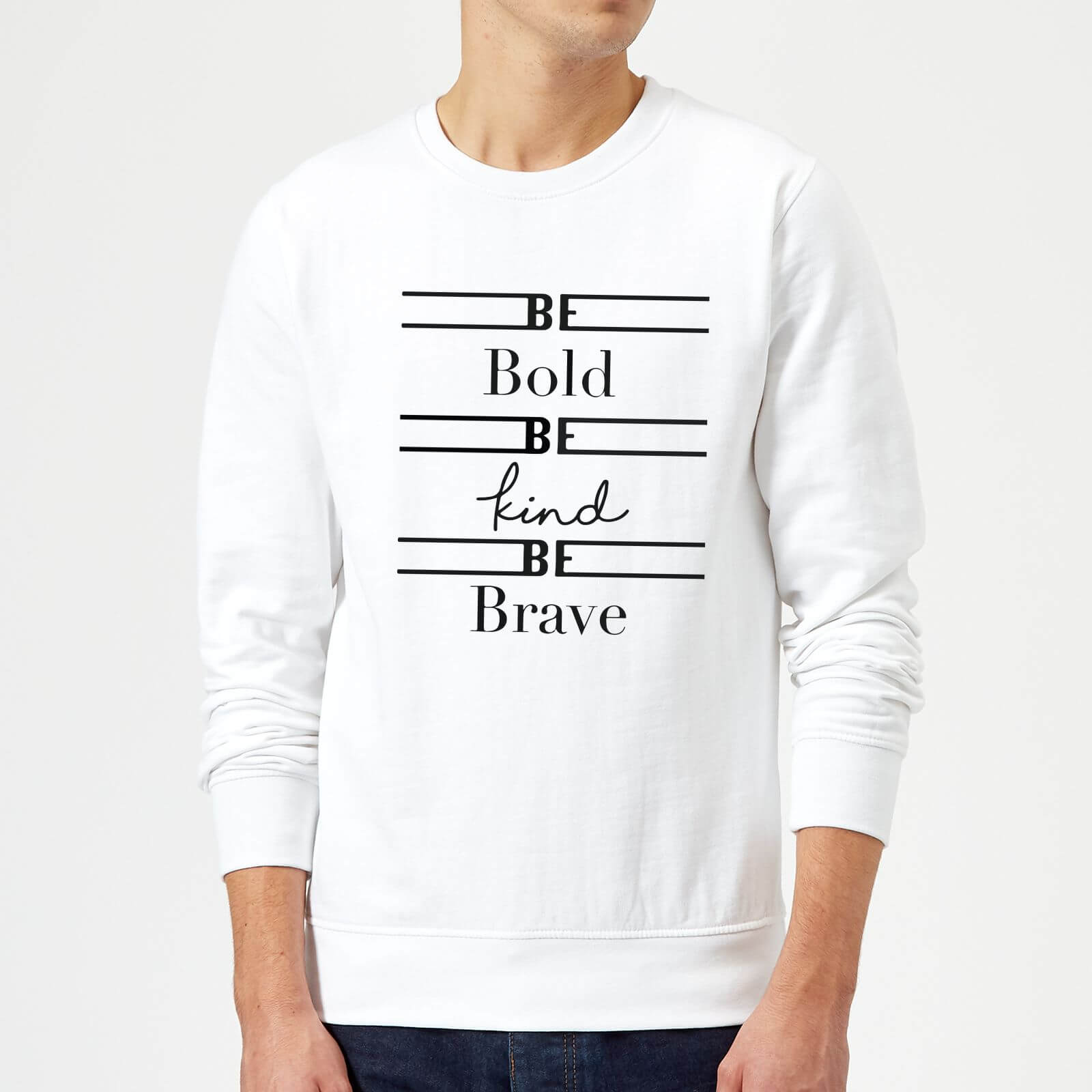 Candlelight Be Bold Be Kind Be Brave Sweatshirt - White - S - White