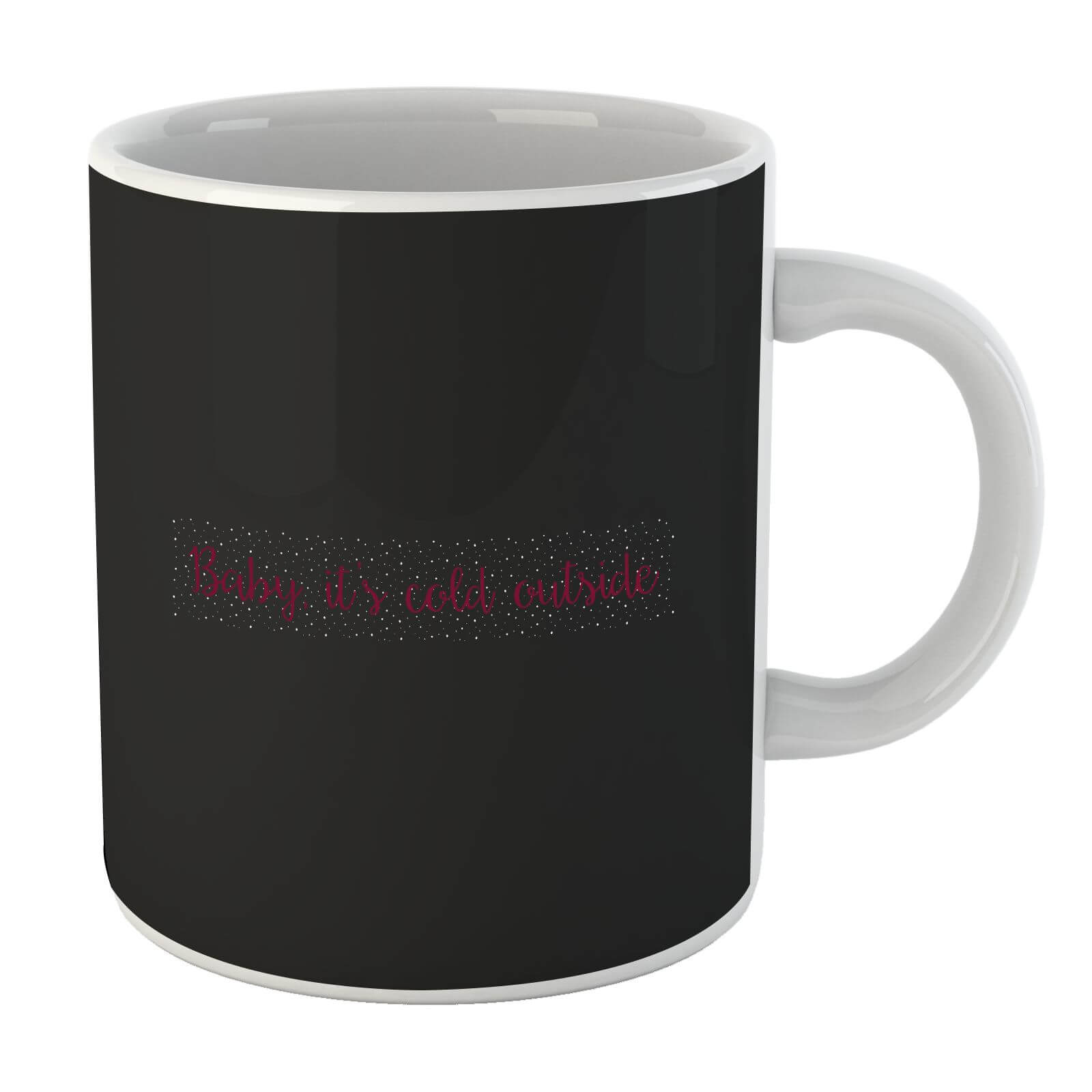 Baby It's Cold Outside Mug