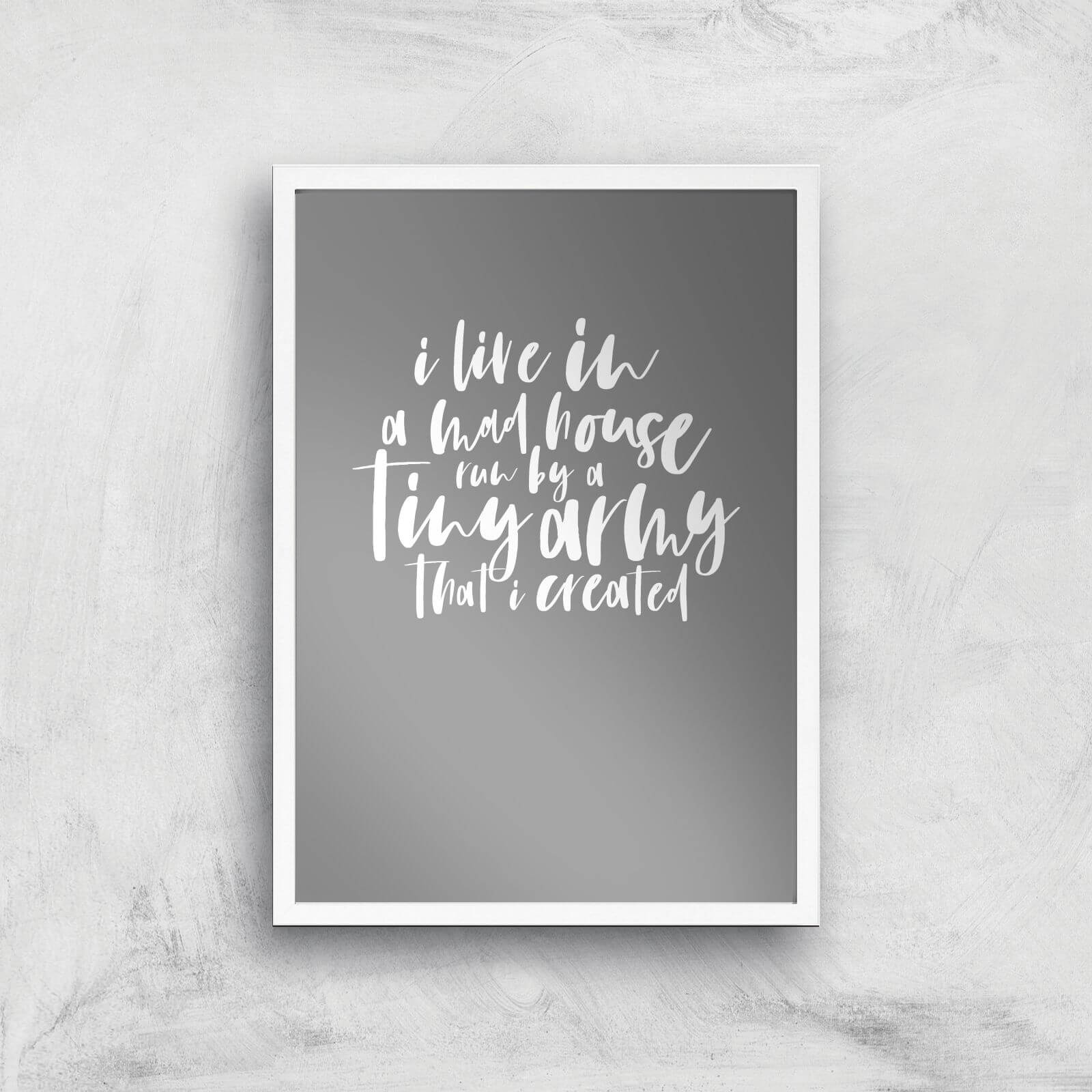 I Live In A Mad House Art Print - A3 - White Frame