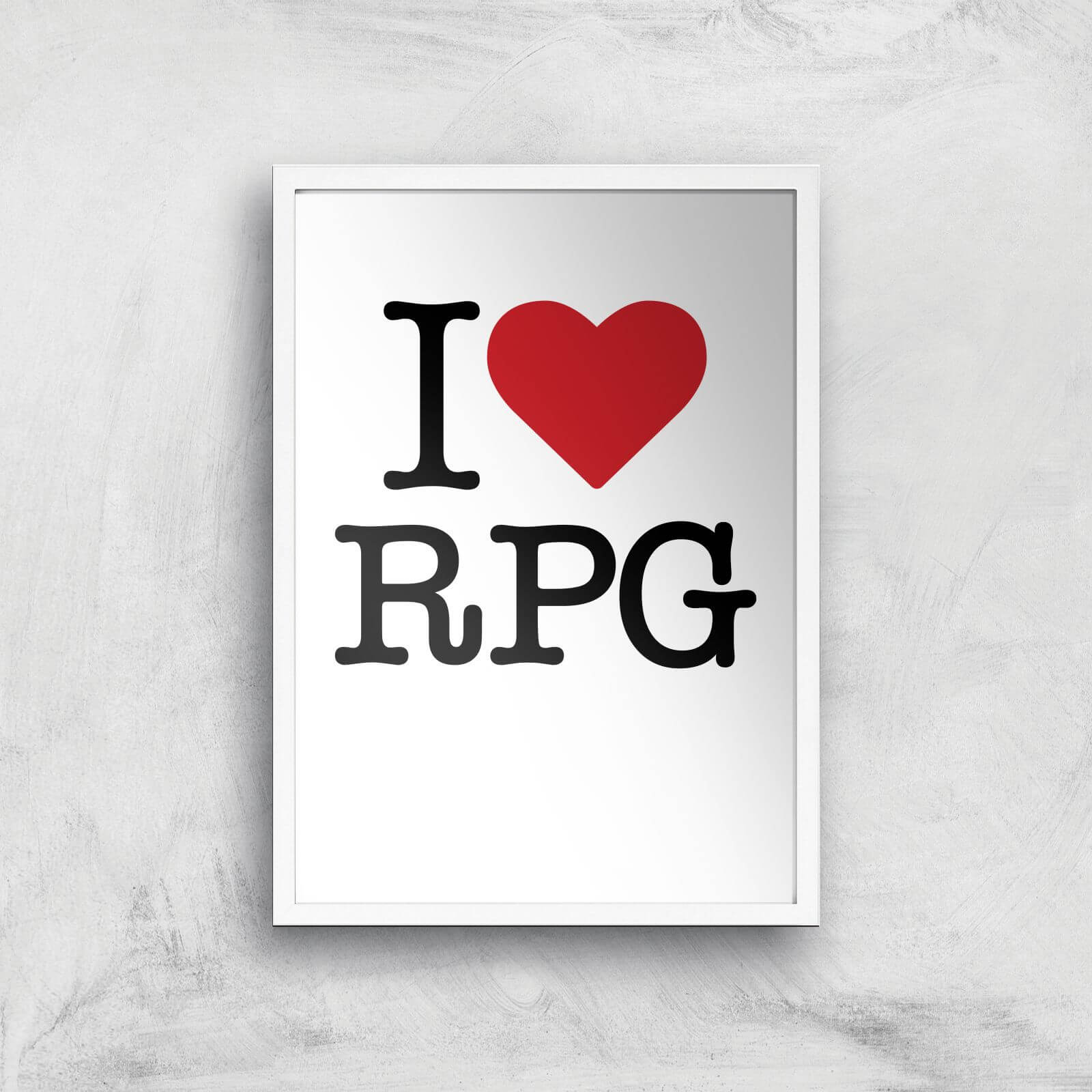 I Love RPG Art Print - A3 - White Frame
