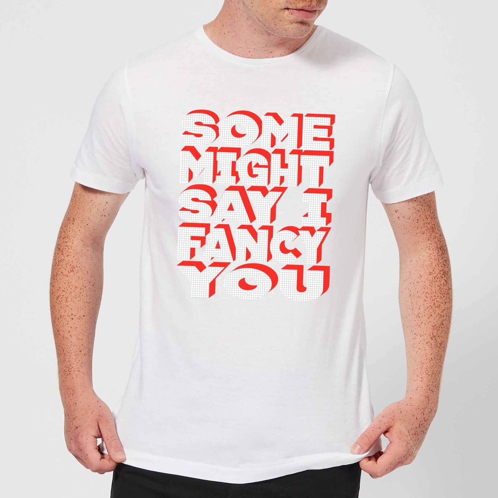 Some Might Say I Fancy You Men's T-Shirt - White - S - White