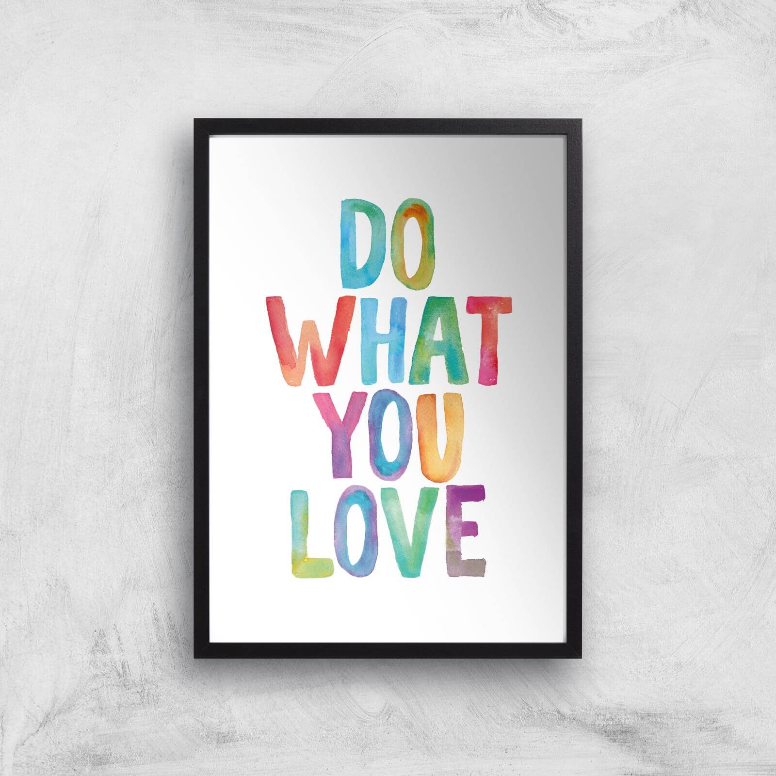 The Motivated Type Do What You Love Watercolour Giclee Art Print - A3 - Black Frame