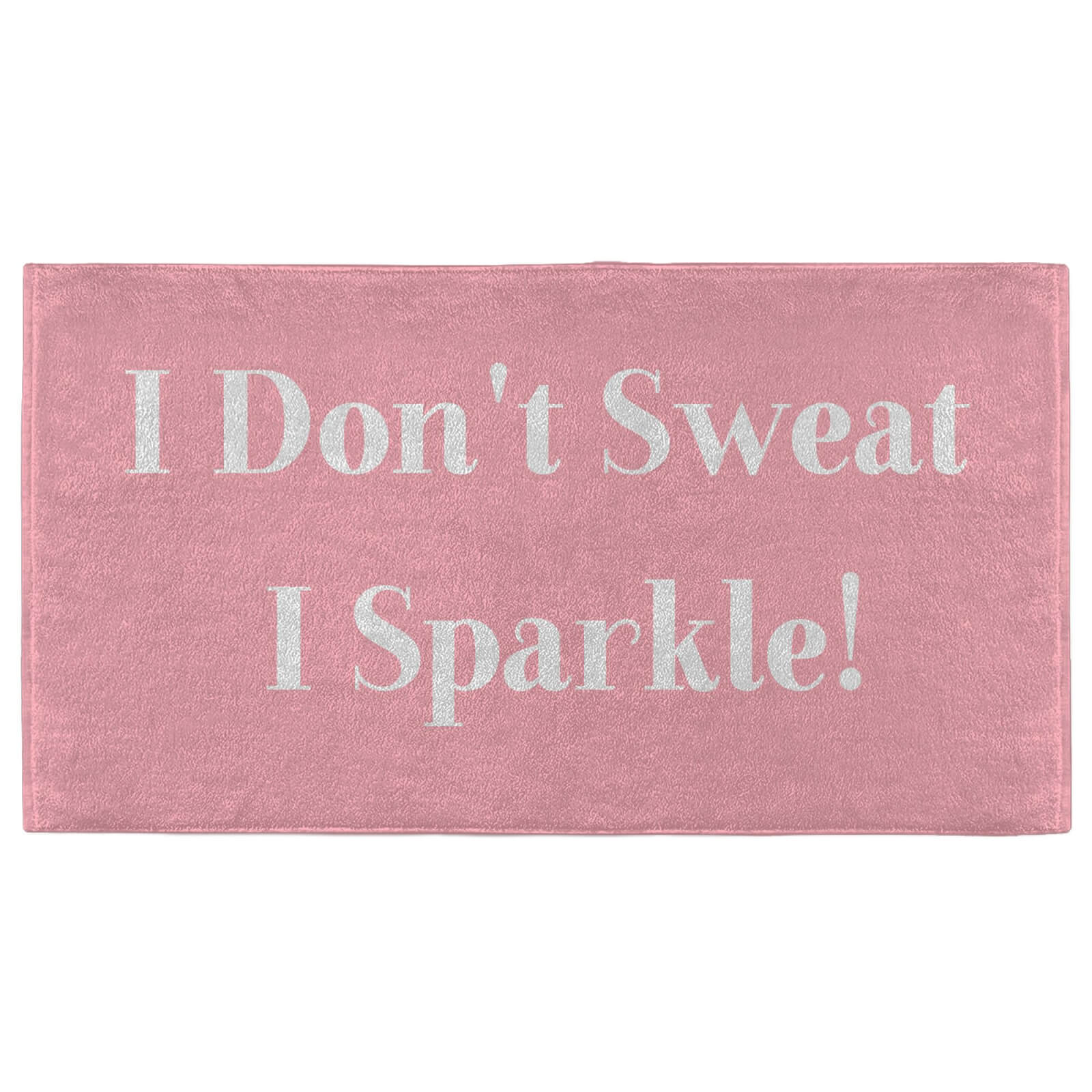 I Don't Sweat I Sparkle! Fitness Towel