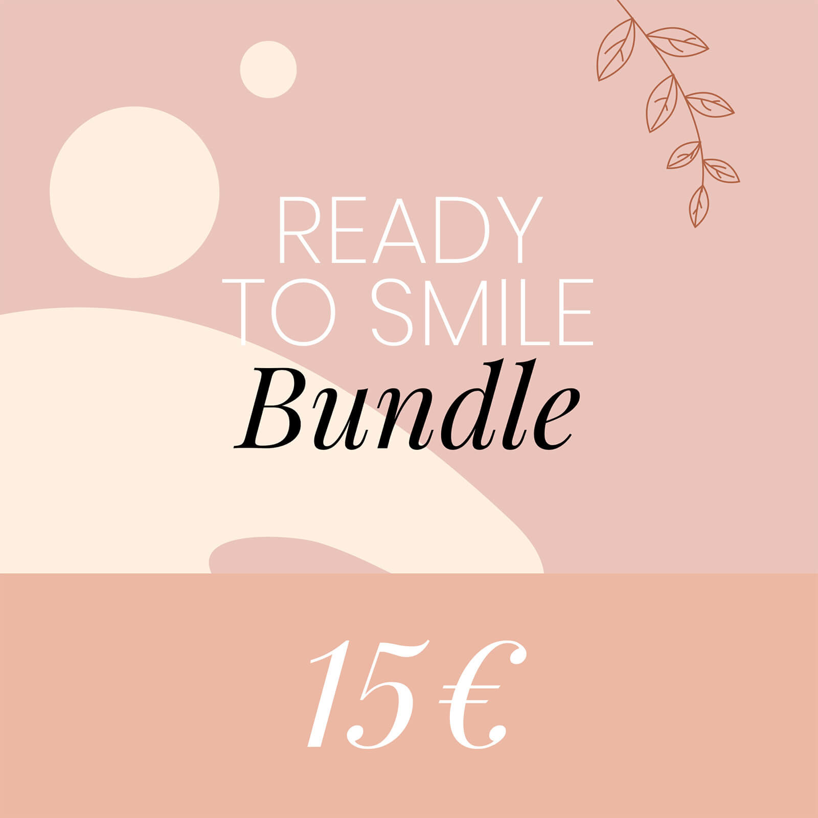 Ready to smile Bundle