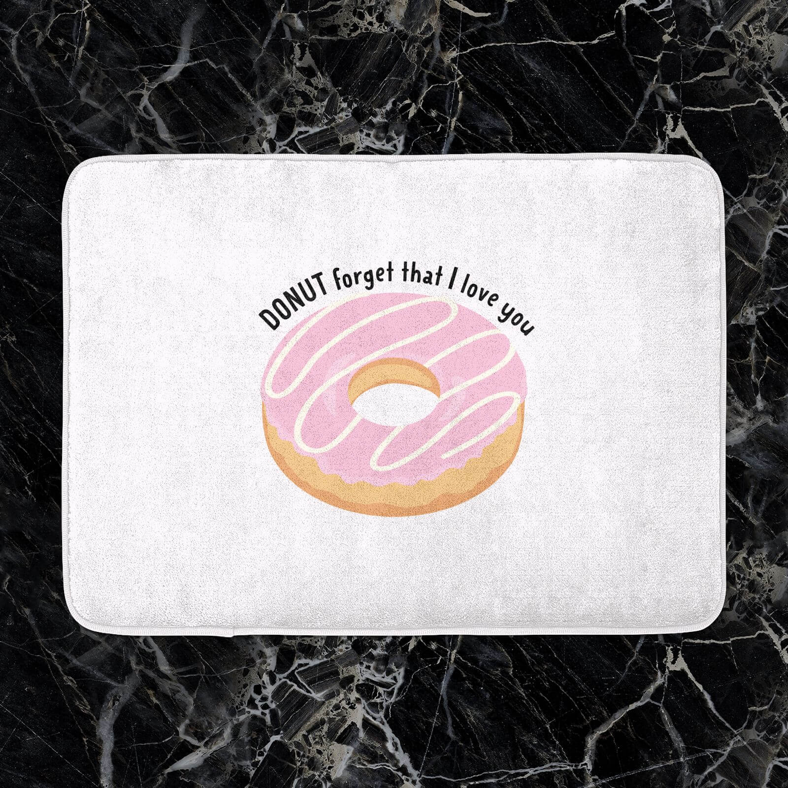 Valentines 2021 Donut Forget That I Love You Bath Mat