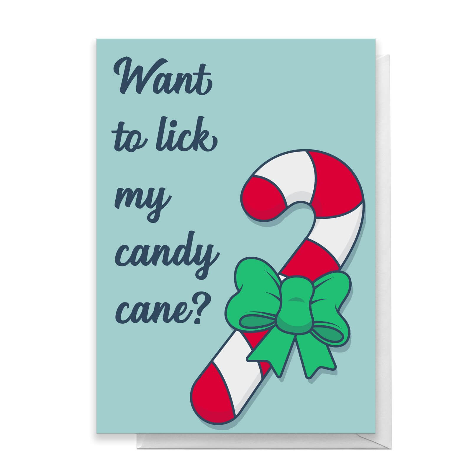Want To Lick My Candy Cane? Greetings Card - Standard Card