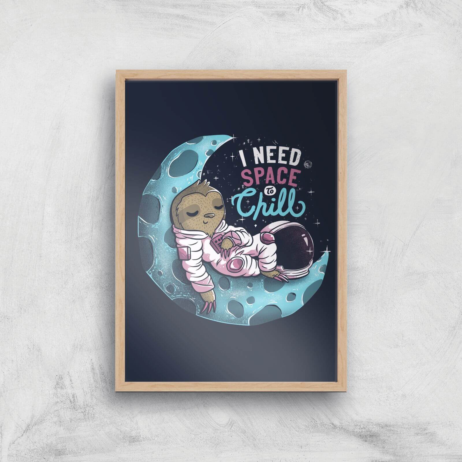 I Need Space To Chill Giclee Art Print - A3 - Wooden Frame