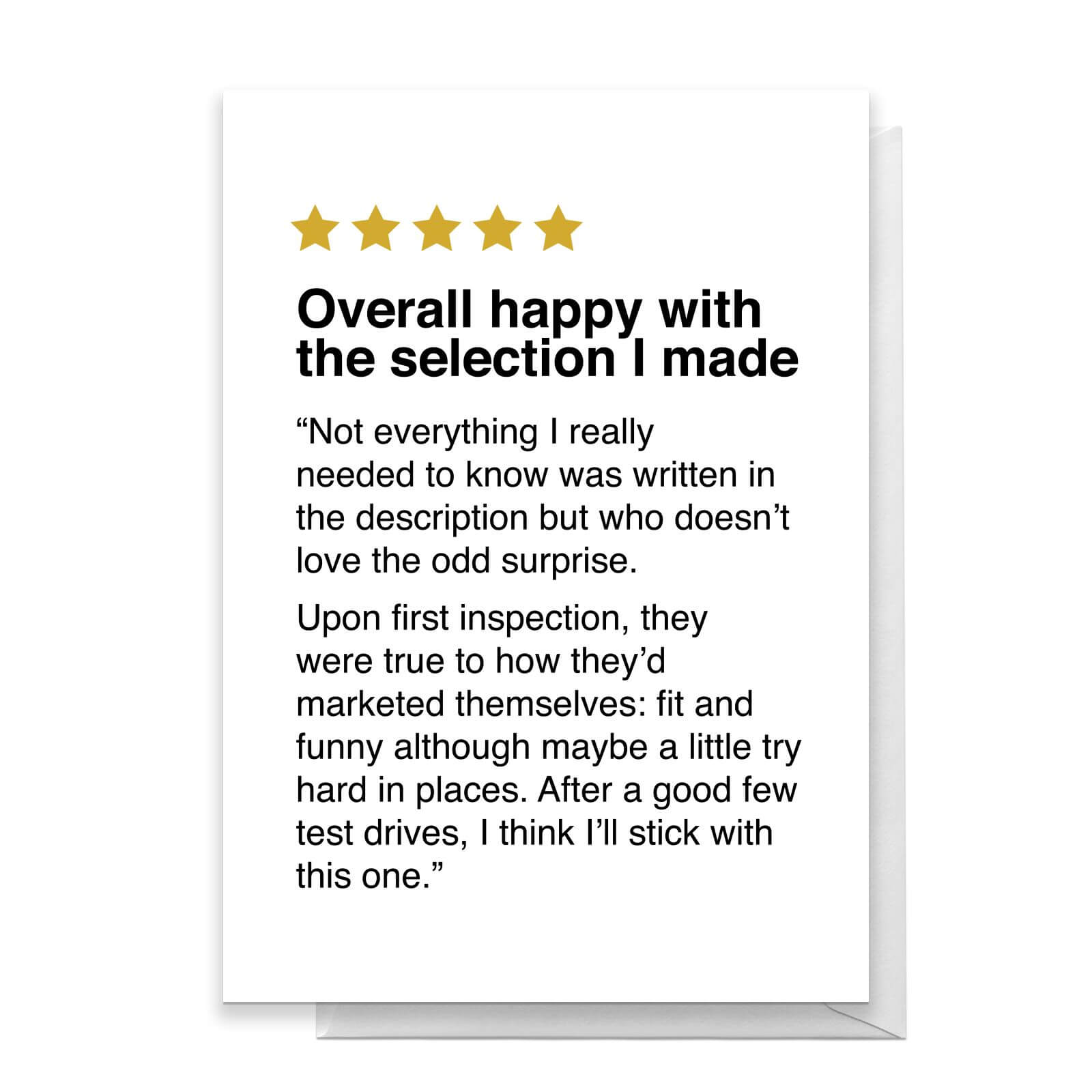 Happy With The Selection I Made Greetings Card - Large Card