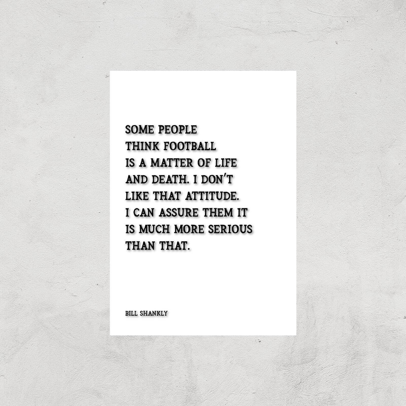 Bill Shankly Quote Giclee Art Print - A3 - Print Only