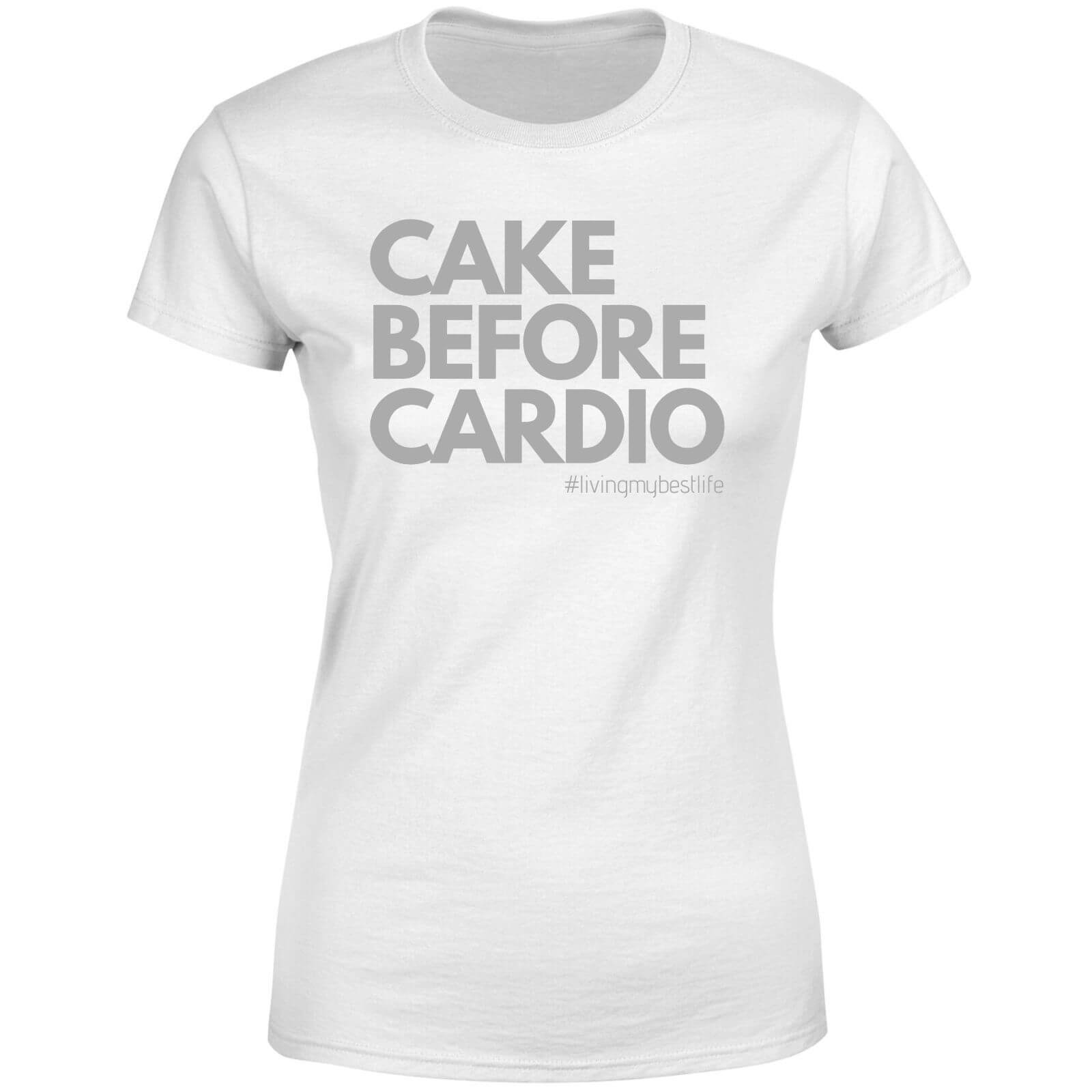 Cake Before Cardio Living My Best Life Women's T-Shirt - White - XS - White