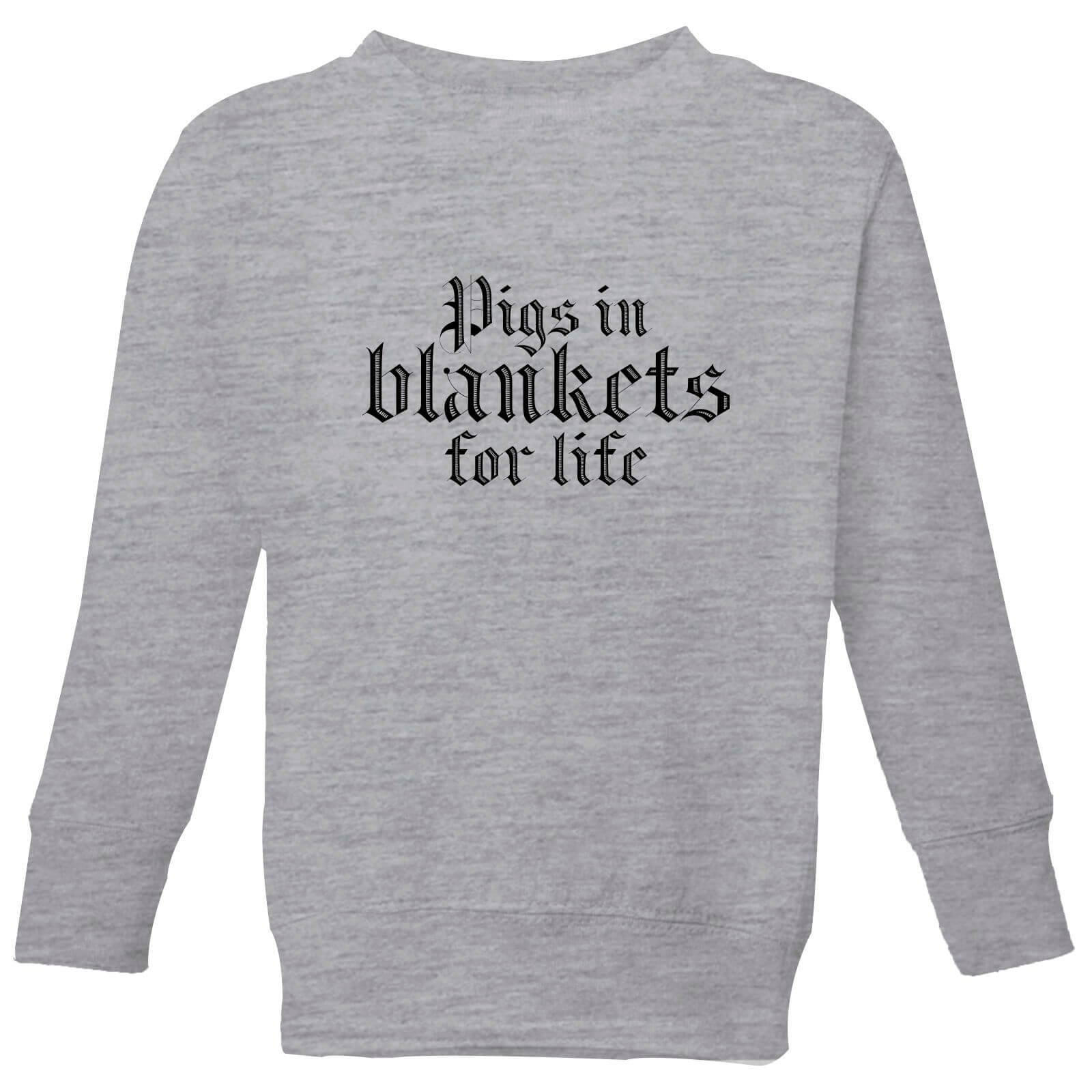 Pigs In Blankets For Life Kids' Sweatshirt - Grey - 7-8 Years - Grey