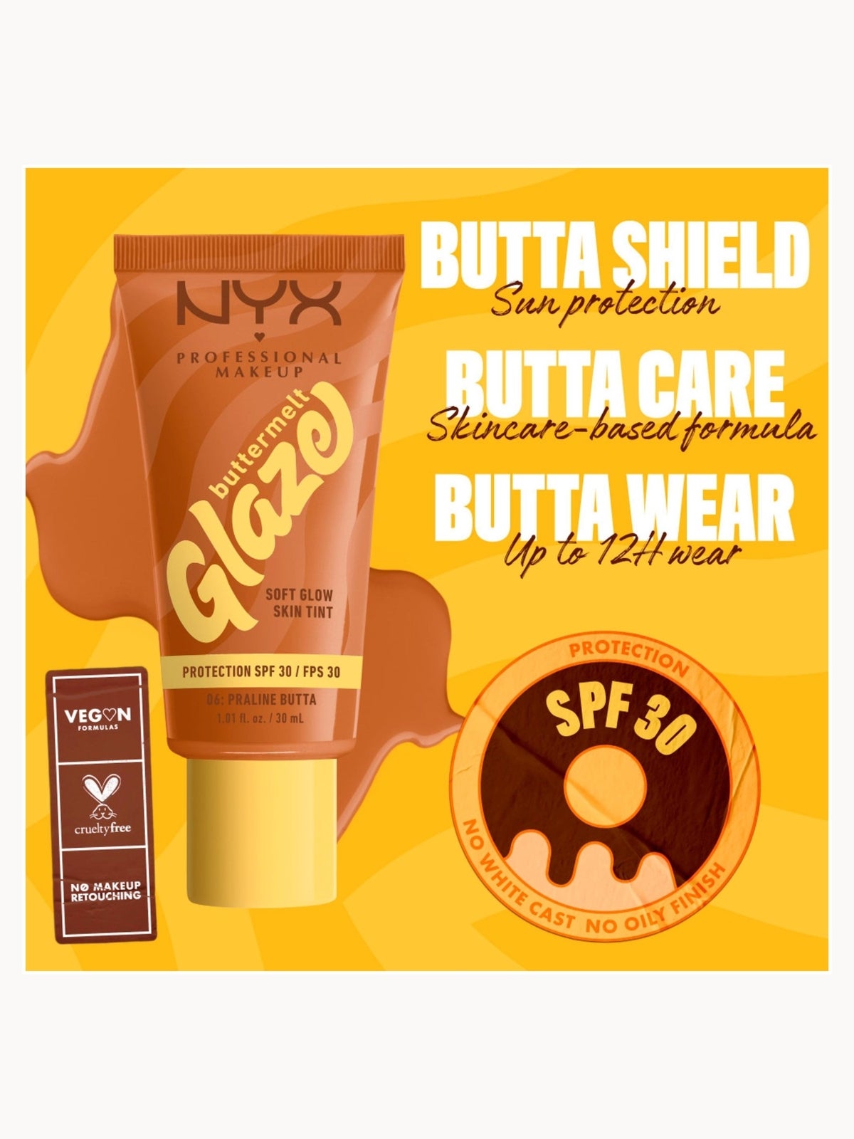 NYX Professional Makeup Buttermelt Glaze Soft Glow Skin Tint + SPF/FPS 30 Foundation (Various Shades) - Praline 3