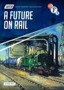 British Transport Films Collection: A Future on Rail