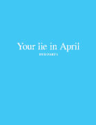 Your Lie is in April - Part 1