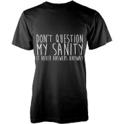 Geekdown Dont Question My Sanity T Shirt Black Xl Grey geekdown kopen in de aanbieding