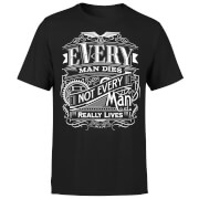 T-Shirt Homme Every Man Dies Not Every Man Really Lives - Noir - S - Noir