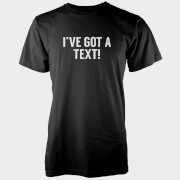 T-Shirt Homme Ive Got A Text ! - Noir - S - Noir
