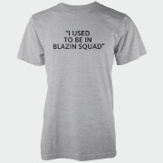 T-Shirt Homme I Used To Be In Blazing Squad - Gris - S - Gris