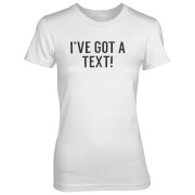 T-Shirt Femme Ive Got A Text ! - Blanc - S - Blanc