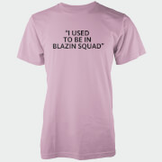 T-Shirt Homme I Used To Be In Blazing Squad - Rose - S - Rose