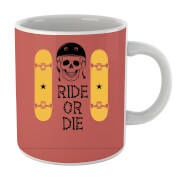 Ride Or Die Skateboard Mug Ride Or Die Skateboard Mug