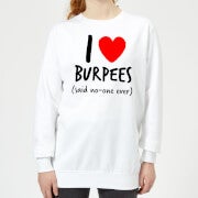I love burpees Women's Sweatshirt - White - XS - Weiß