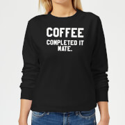 By Iwoot Coffee Completed It Mate Womens Sweatshirt Black 5Xl by iwoot kopen in de aanbieding