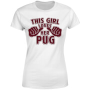 Image of This Girl Loves Her Pug Women's T-Shirt - White - 3XL - White