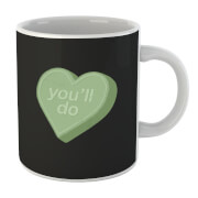 Youll Do Mug Youll Do Mug