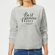 Best Nanna Ever Womens Sweatshirt Grey Xl the mother collection kopen in de aanbieding