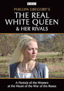 Phillipa Gregory's The Real White Queen & Her Rivals