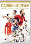 Daring to Dream: England's Story at the 2018 FIFA World Cup