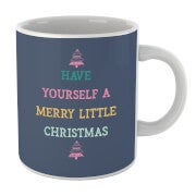 Have Yourself A Merry Little Christmas Mug