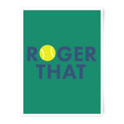 Roger That Art Print - A3 - No Hanger Roger That Art Print - A3 - No Hanger