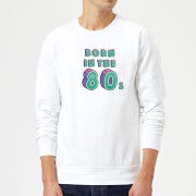 Born In The 80s Sweatshirt - White - XXL - White