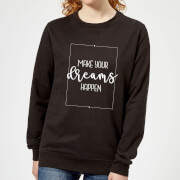 Make Your Dreams Happen Women's Sweatshirt - Black - 5XL - Noir