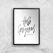PlanetA444 Hello Gorgeous Art Print - A2 - Black Frame