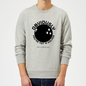 The Big Lebowski Obviously You're Not A Golfer Sweatshirt - Grey