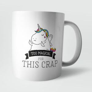 Too Magical for This Crap Mug