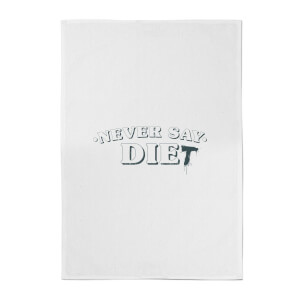 Never Say Die-t Cotton Tea Towel