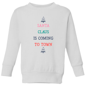 Santa Claus Is Coming To Town Kids' Christmas Sweatshirt - White