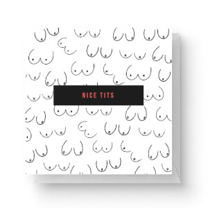 Nice Tits Square Greetings Card (14.8cm x 14.8cm)