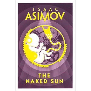 Naked Sun by Isaac Asimov (Paperback)