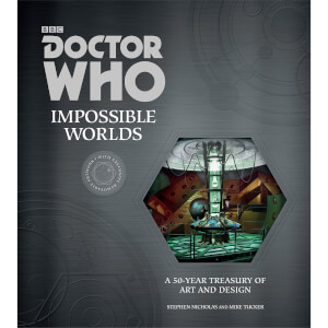 Doctor Who: Impossible Worlds: A 50-Year Treasury of Art & Design (Hardback)