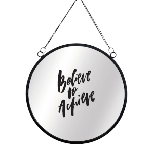 Believe To Achieve Round Mirror & Vinyl Sticker