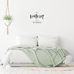 Be A Warrior Not A Worrier Wall Art Vinyl
